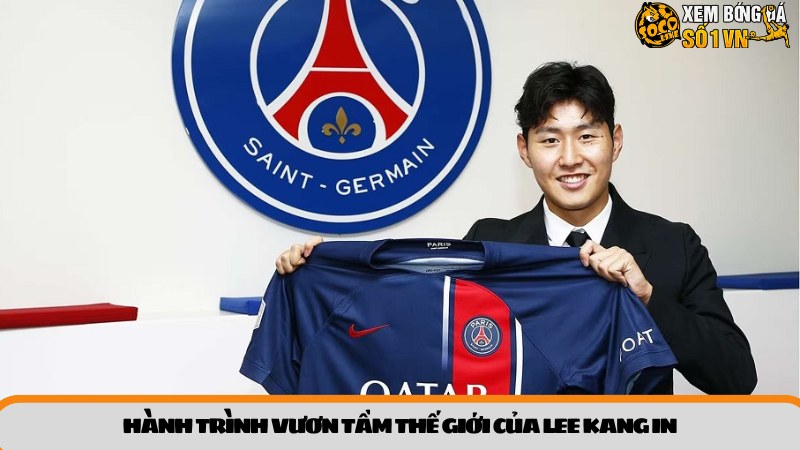 Hành trình vươn tầm thế giới của Lee Kang InHành trình vươn tầm thế giới của Lee Kang In